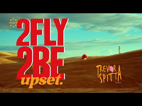 Trevor Spitta - 2 FLY 2 BE UPSET (Official Music Video)