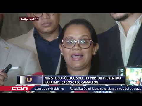 MP solicita prisión preventiva para implicados caso Camaleón