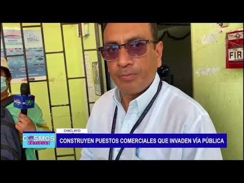 Chiclayo: Construyen puestos comerciales que invaden vía pública