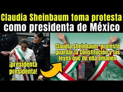 Claudia Sheinbaum toma PROTESTA como presidenta de México, Asi? recibio? la banda presidencial