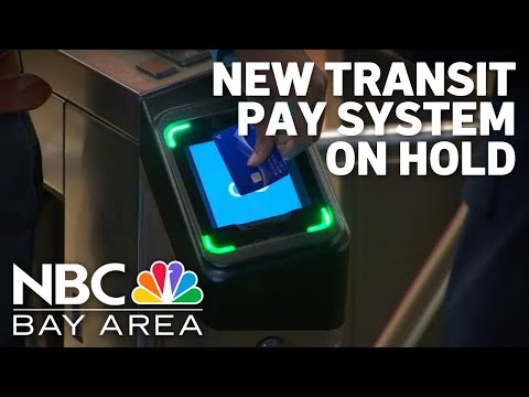New payment system for all Bay Area public transit on hold