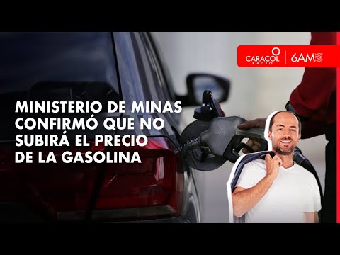 MinMinas confirmó que no habrá un nuevo incremento en el precio de la gasolina | Caracol Radio