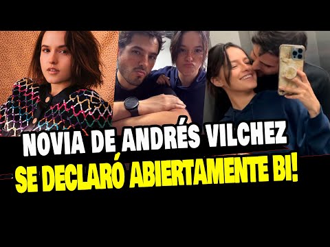NOVIA DE ANDRES VILCHEZ SE DECLARÓ ABIERTAMENTE BISE*UAL Y LUCEN ENAMORADOS