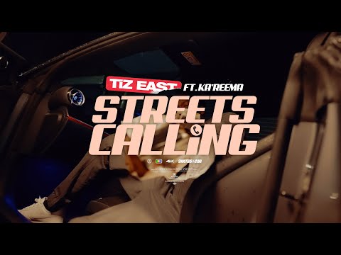 TiZ EAST - STREETS CALLING Ft. Ka’Reema (Official Music Video)