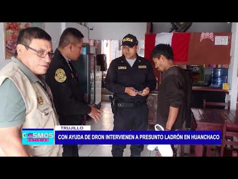 Trujillo: con ayuda de dron intervienen a presunto ladrón en Huanchaco