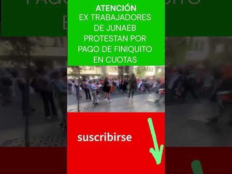 PROTESTAS DE EXFUNCIONARIOS DE JUNAEB POR PAGO DE FINIQUITOS EN CUOTAS