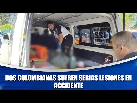 Dos colombianas sufren serias lesiones en accidente
