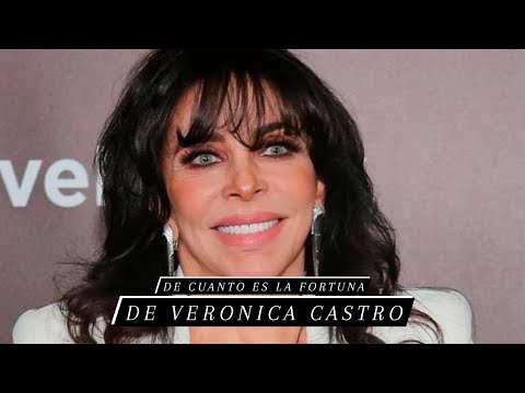 De cuánto es la fortuna de Verónica Castro || #verónicacastro