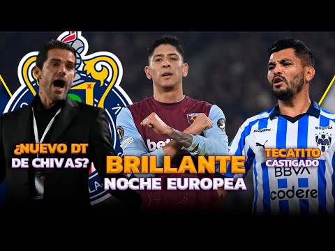 EDSON GOLAZO Y ASISTENCIA EN EUROPA LEAGUE | CHIVAS TENDRÍA NUEVO DT | ¿TECATITO FUERA DE RAYADOS?