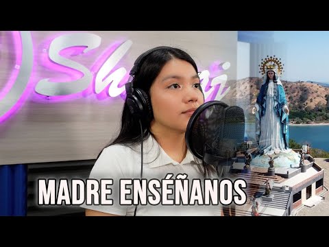 Madre enséñanos  CANTO MARIANO