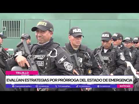 Trujillo: evalúan estrategias por prórroga del estado de emergencia