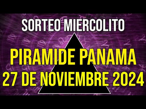 Pirámide Loteria Panamá para el Miércoles 27 de Noviembre 2024 Lotería de Panamá