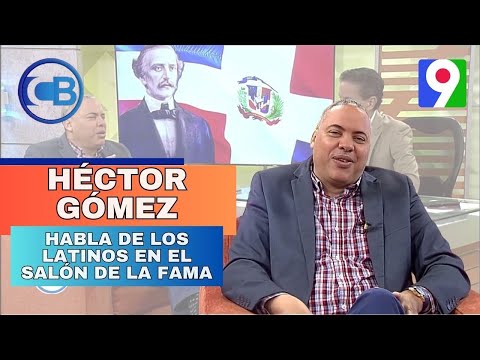 Héctor Gómez habla de los latinos en el Salón de la Fama | Con Los Famosos