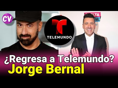 Jorge Bernal: REGRESA a TELEMUNDO?