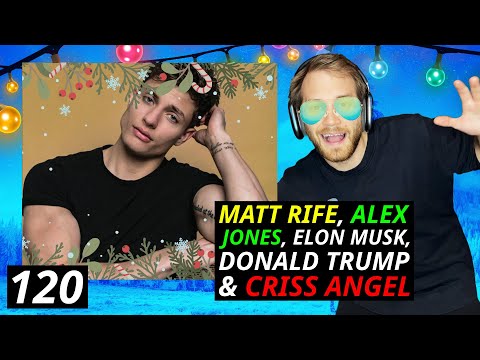 Matt Rife, Alex Jones, Elon Musk, Donald Trump & Criss Angel, WOW | What are We Doing Podcast #120