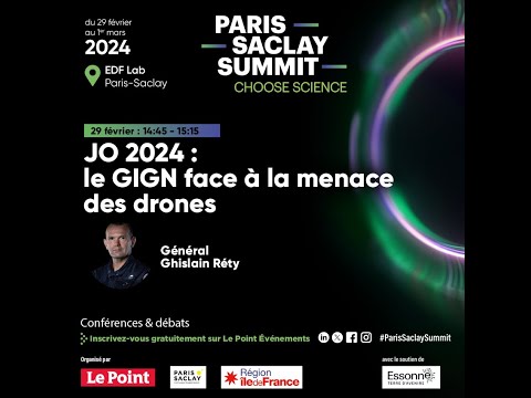 JO 2024 : le GIGN face à la menace des drones. Paris-Saclay Summit Choose Science