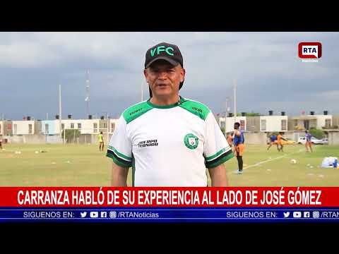 Carranza habló de su experiencia con José Gómez