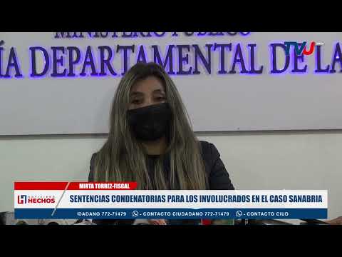 DETERMINAN SENTENCIAS CONDENATORIAS PARA LOS INVOLUCRADOS EN EL CASO SANABRIA
