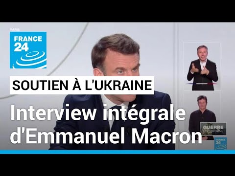 Enjeux du soutien à l'Ukraine : l'interview d'Emmanuel Macron dans son intégralité • FRANCE 24