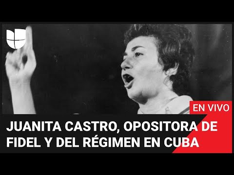 Legado de Juanita Castro, opositora de su hermano Fidel y del régimen en Cuba #HablaConUnivision