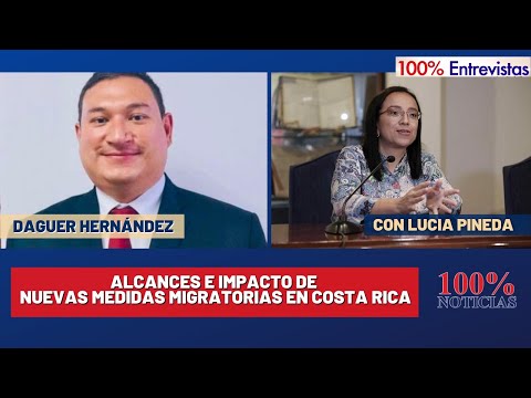 Alcances e impacto de nuevas medidas migratorias en Costa Rica/ 100% Entrevistas