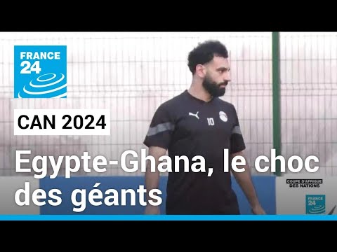 CAN 2024 : Egypte-Ghana, le choc des géants du groupe B • FRANCE 24