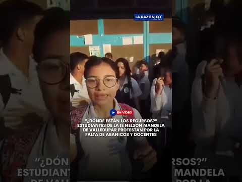 Estudiantes de la IE Nelson Mandela de Valledupar protestan por la falta de abanicos y docentes