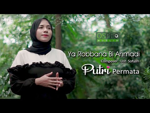 Ya Robbana Bi Ahmadi - Putri Permata (Official Music Video)