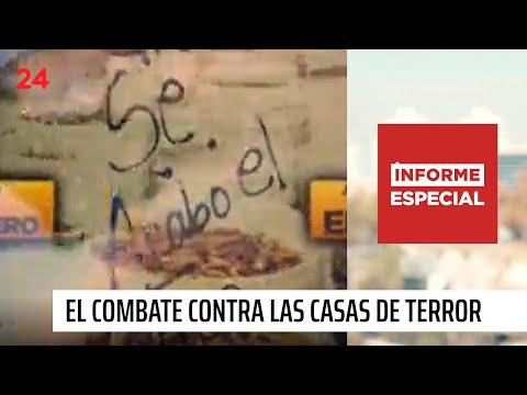 Informe Especial | El combate contra las casas del terror