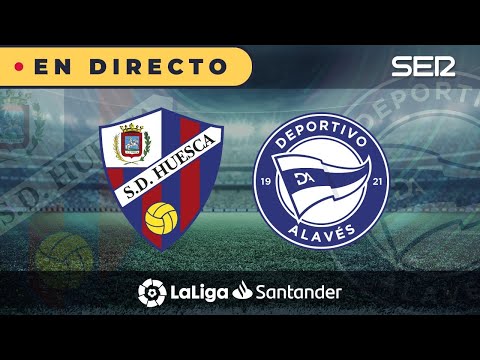 ?? HUESCA - ALAVÉS EN DIRECTO | ? La Liga en vivo