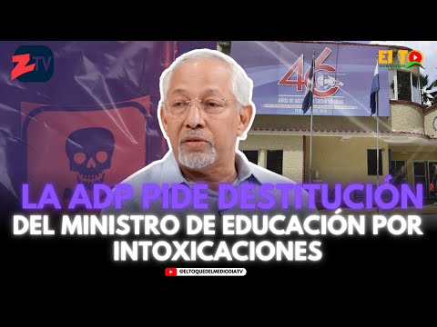 Z101 LA ADP PIDE DESTITUCIÓN DEL MINISTRO DE EDUCACIÓN POR INTOXICACIONES