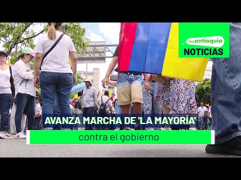 Avanza marcha de 'La mayoría' contra el gobierno - Teleantioquia Noticias
