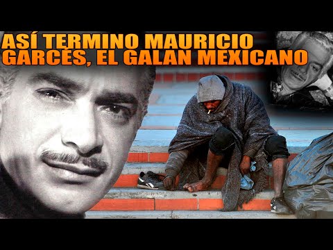 Así termino Mauricio Garcés, El Galan Mexicano.