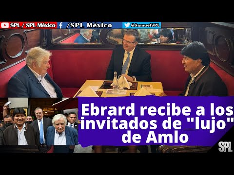 Recibe Marcelo Ebrard a Evo Morales y José Mujica, invitados y AMGOS de Lujo y HONOR de AMLO