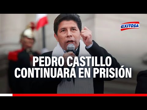 Castillo seguirá en prisión:PJ declara improcedente tutela de derechos solicitada por expresidente