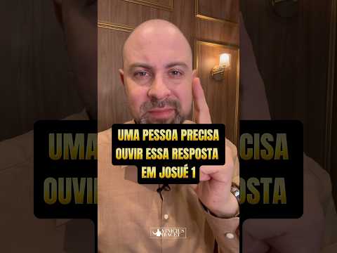 Uma pessoa precisa ouvir essa resposta em Josué 1