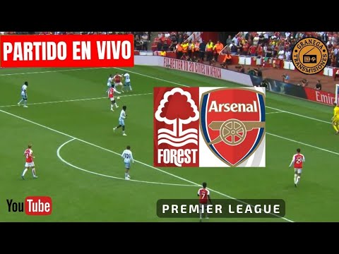 NOTTINGHAM FOREST VS ARSENAL EN VIVO POR GRANEGA  INGLATERRA: PREMIER LEAGUE - JORNADA 22