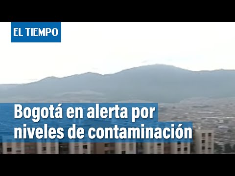 Contaminación del aire estaría aumentando los casos de COVID-19 en Bogotá | El Tiempo
