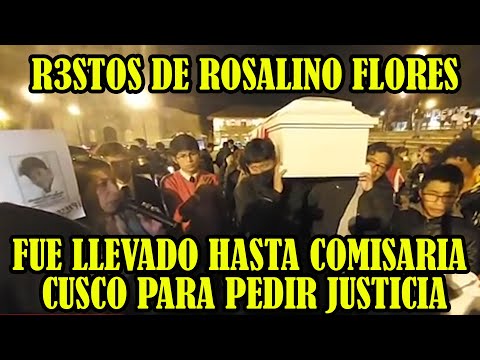 CU3RPO DE ROSALINO FLORES LLEGO HASTA PLAZA DE CUSCO DONDE EL PUEBLO `PIDEN JUSTICIA ...