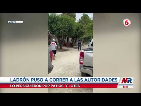 Video muestra cómo ladrón puso a correr a las autoridades en Nicoya