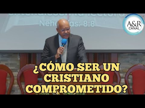 ¿CÓMO SER UN CRISTIANO COMPROMETIDO CON DIOS?, PASTOR ANDRÉS PORTES, A&R CANAL