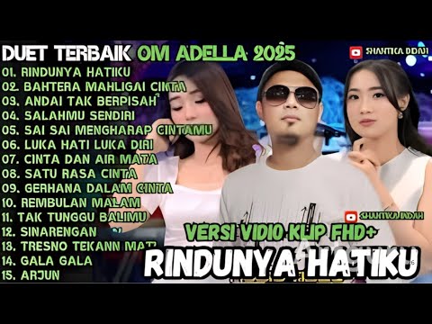 ADELLA TERBARU 2025 || RINDUNYA HATIKU - BAHTERA MAHLIGAI CINTA