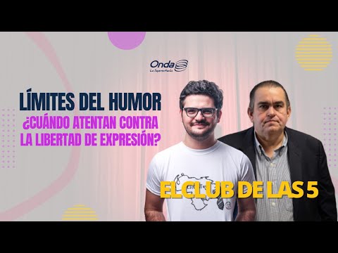 20-04-22 | #ElClubDeLas5 Límites del humor ¿cuándo atenta contra la libertad de expresión?