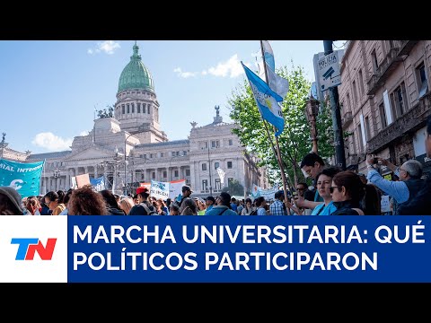 MARCHA UNIVERSITARIA I Cuáles fueron los políticos que acompañaron al movimiento universitario