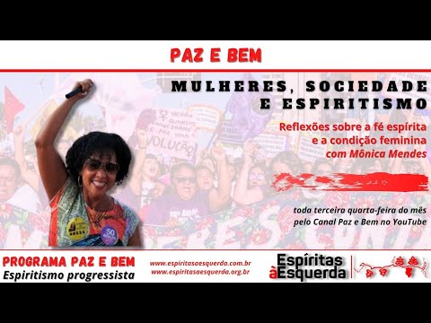 Paz e Bem #2163 - Mulheres, Sociedade e Espiritismo (Mônica Mendes) - 16.Out.24