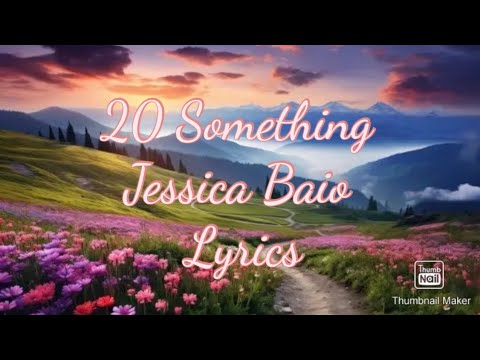 20 Something (Lyrics) - Jessica Baio