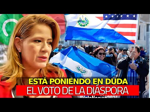 ¿Porqué Karina Sosa pone en Duda el Resultado de los Votos de los Salvadoreños en la Diáspora?