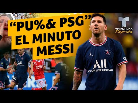 “Pu%& PSG”: El canto que apareció en El minuto Messi | Telemundo Deportes