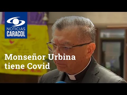 Monseñor Óscar Urbina está en una UCI por delicado estado de salud tras contagiarse con COVID