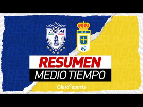 Pachuca (1-0) Real Oviedo | Medio Tiempo | Fútbol Amistoso